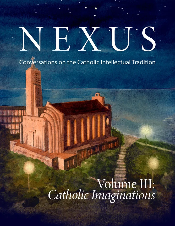 Nexus Volume III: Catholic Imaginations Nexus Volume III: Catholic Imaginations